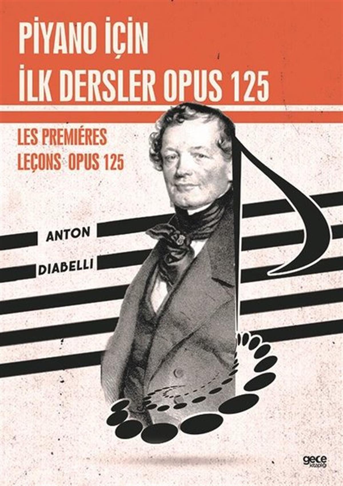 Anton DiabelliMüzik KitaplarıPiyano İçin İlk Dersler Opus 125 - Les Premieres Leçons Opus 125