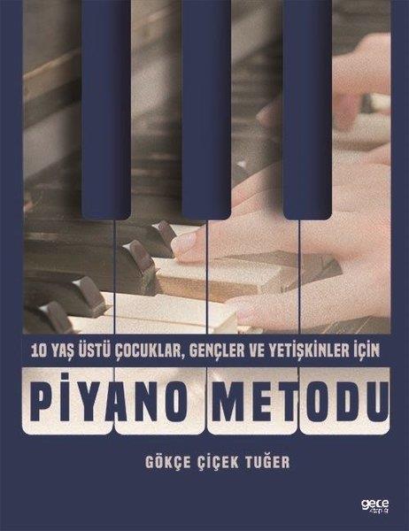Gökçe Çiçek TuğerMüzik KitaplarıPiyano Metodu