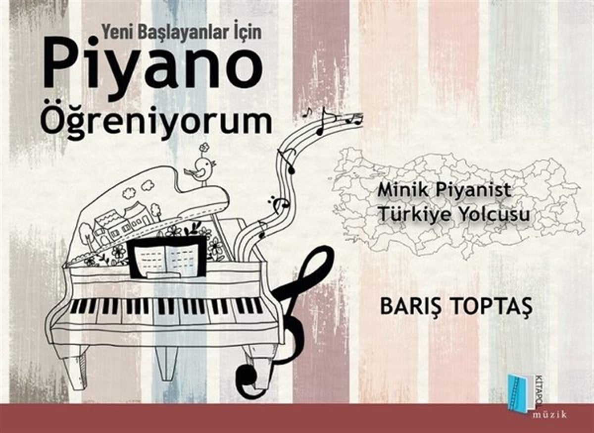 Barış ToptaşMüzik KitaplarıPiyano Öğreniyorum - Yeni Başlayanlar İçin