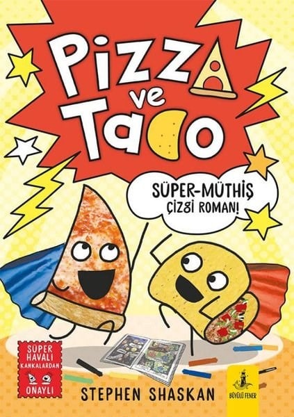 Stephan ShaskanÇocuk Gençlik RomanlarıPizza ve Tako 3 - Süper-Müthiş Çizgi Roman!