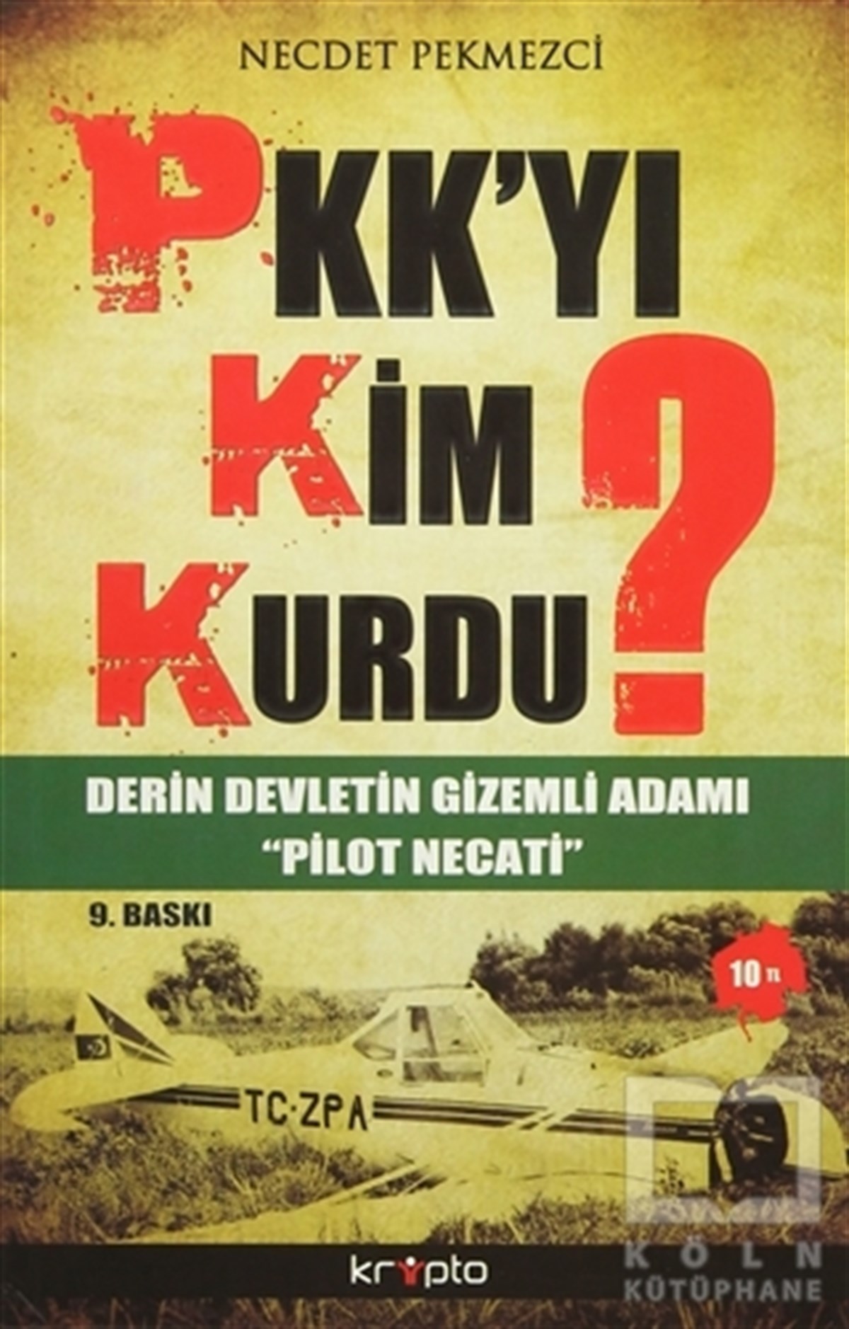 PKK’yı Kim Kurdu?