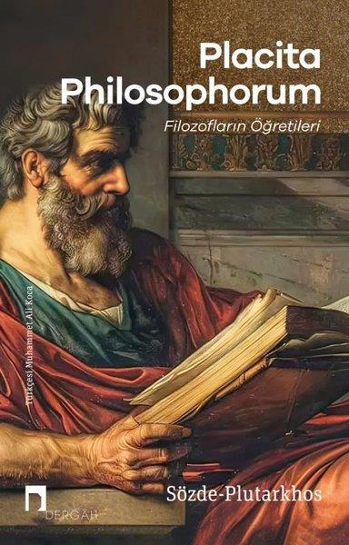 PlutarkhosFelsefe BilimiPlacita Philosophorum - Filozofların Öğretileri