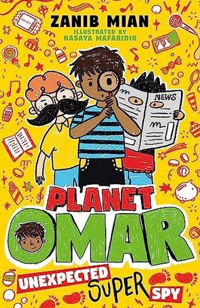 Zanib MianChildrenPlanet Omar: Unexpected Super Spy : Book 2
