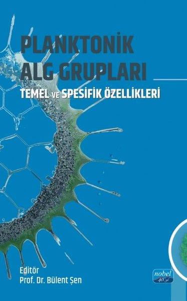 KolektifDigerPlanktonik Alg Grupları - Temel ve Spesifik Özellikleri