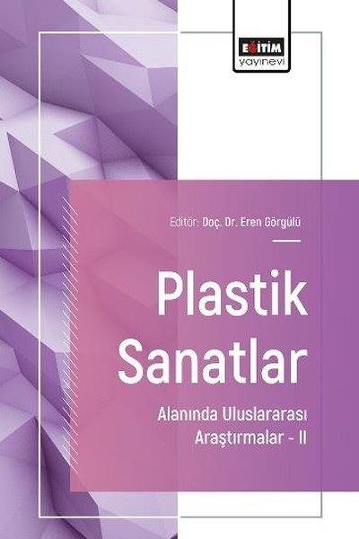 Merve DuyduEğitimPlastik Sanatlar Alanında Uluslararası Araştırmalar 2