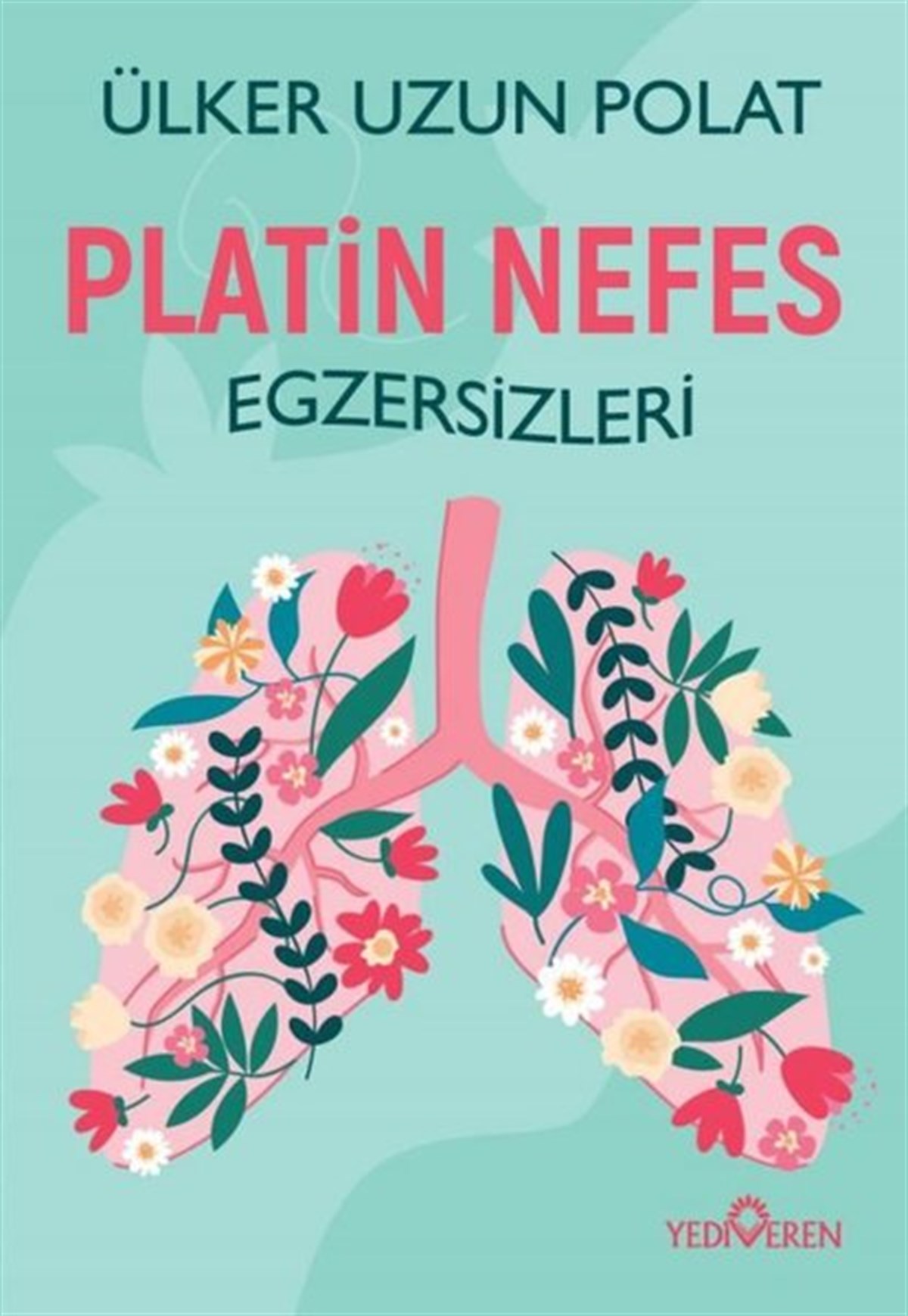 Ülker Uzun PolatBeden SağlığıPlatin Nefes Egzersizleri
