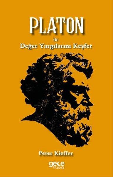 Peter KiefferFelsefe BilimiPlaton İle Değer Yargılarını Keşfet