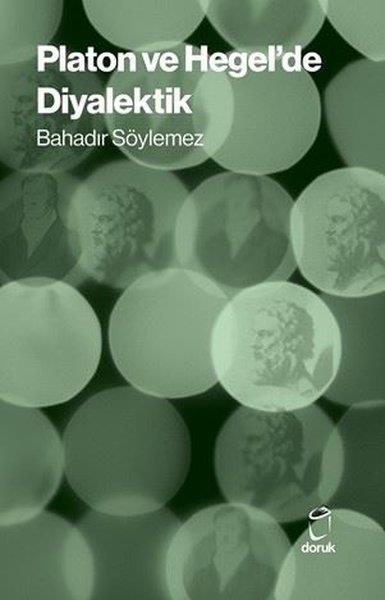 Bahadır SöylemezFelsefe BilimiPlaton ve Hegel'de Diyalektik