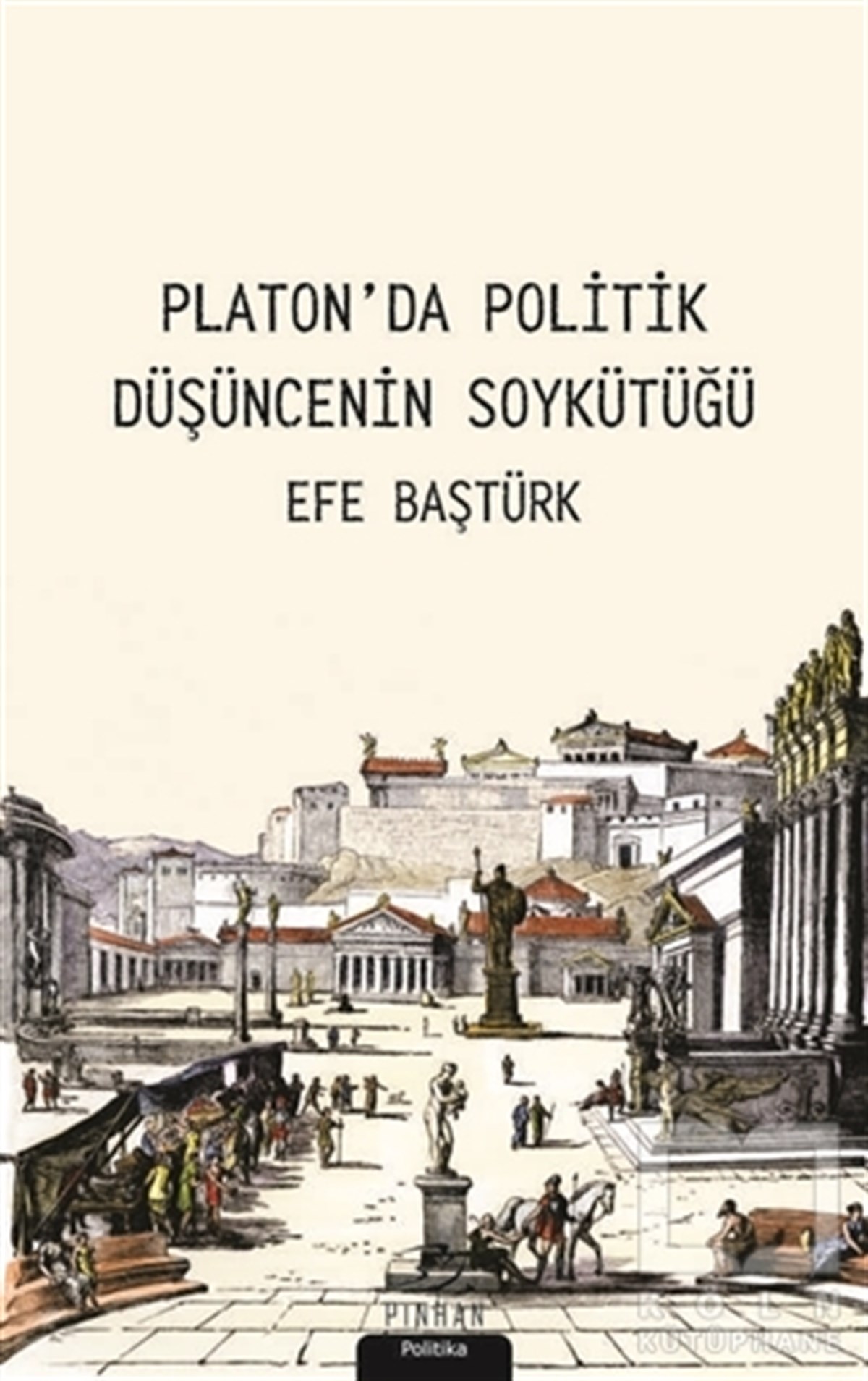 Efe BaştürkDiğerPlaton'da Politik Düşüncenin Soykütüğü