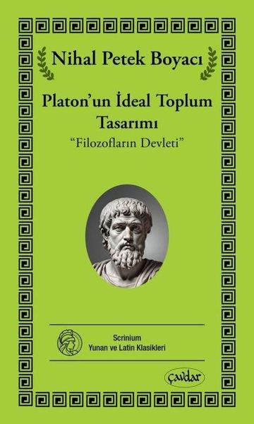 Nihal Petek BoyacıFelsefe BilimiPlaton'un İdeal Toplum Tasarımı - Filozofların Devleti