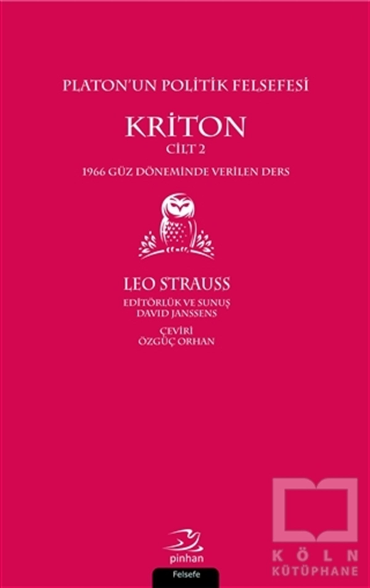 Leo StraussDüşüncePlaton’un Politik Felsefesi - Kriton Cilt 2