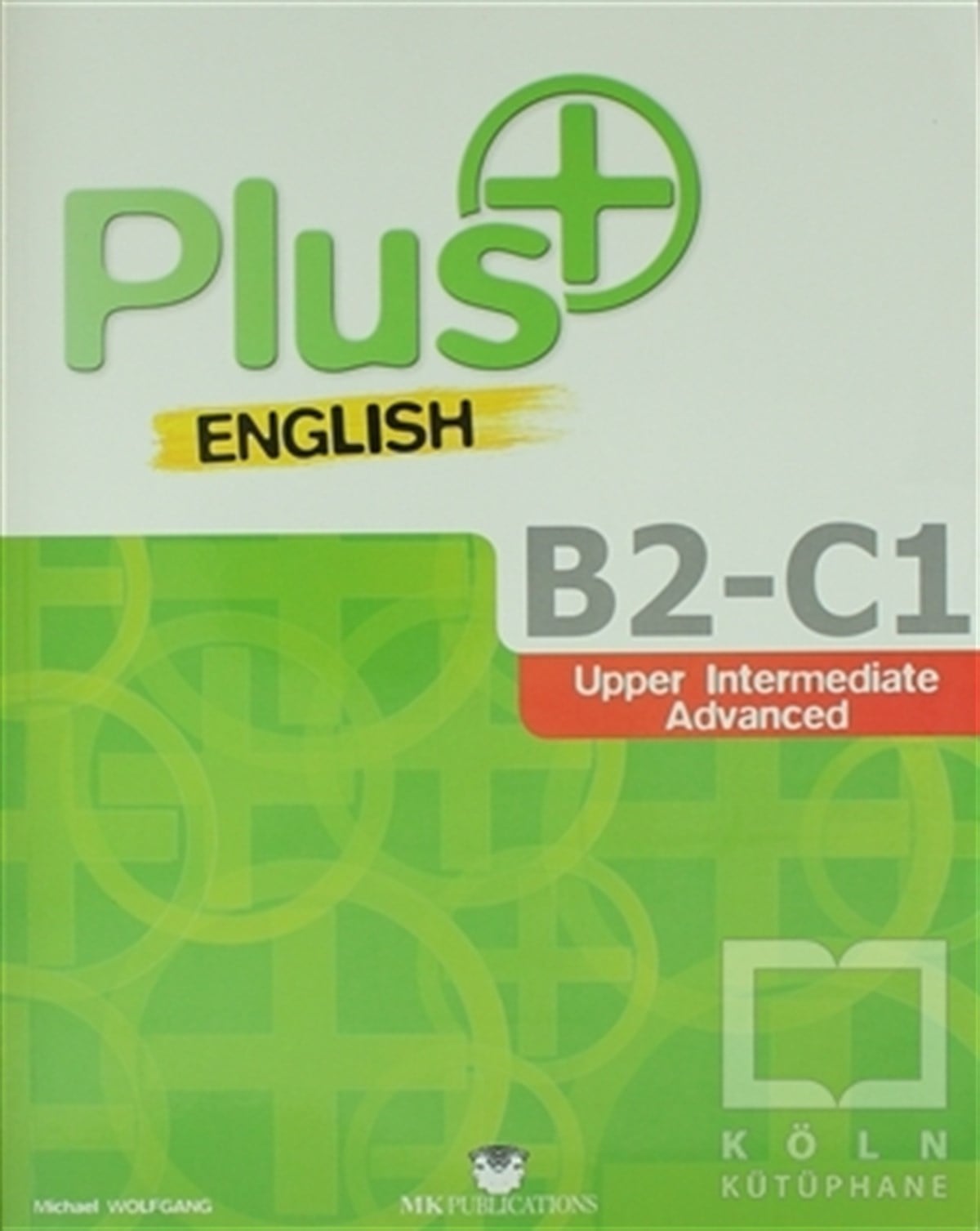 Michael WolfgangDil ÖğrenimiPlus English B2 C1 Upper Intermediate Advanced