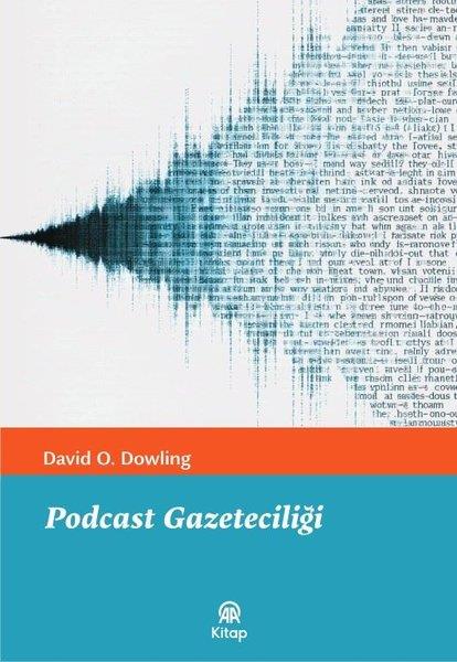 David O. DowlingMedyaPodcast Gazeteciliği