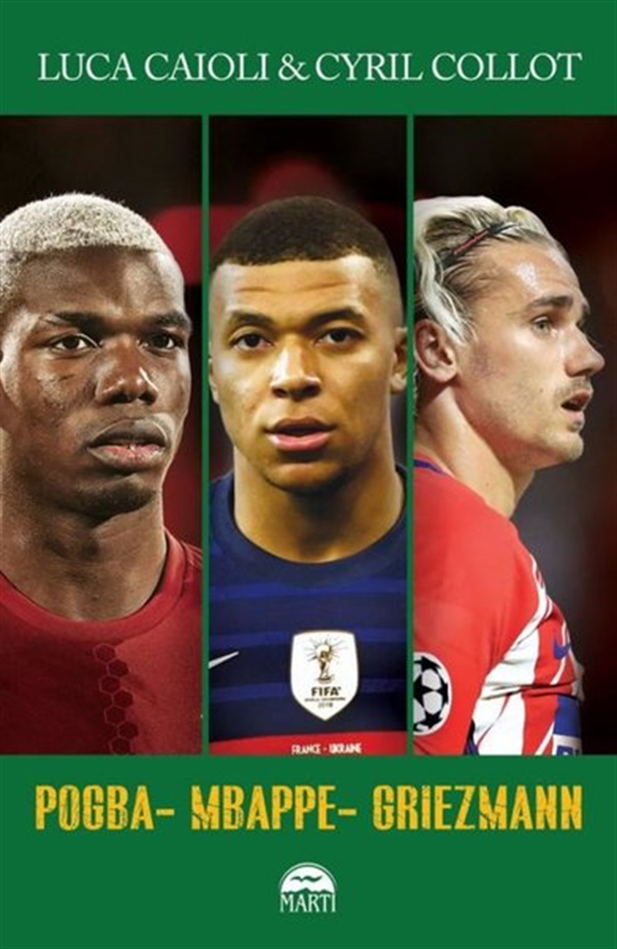 Cyril CollotSporcularPogba - Mbappe - Griezmann