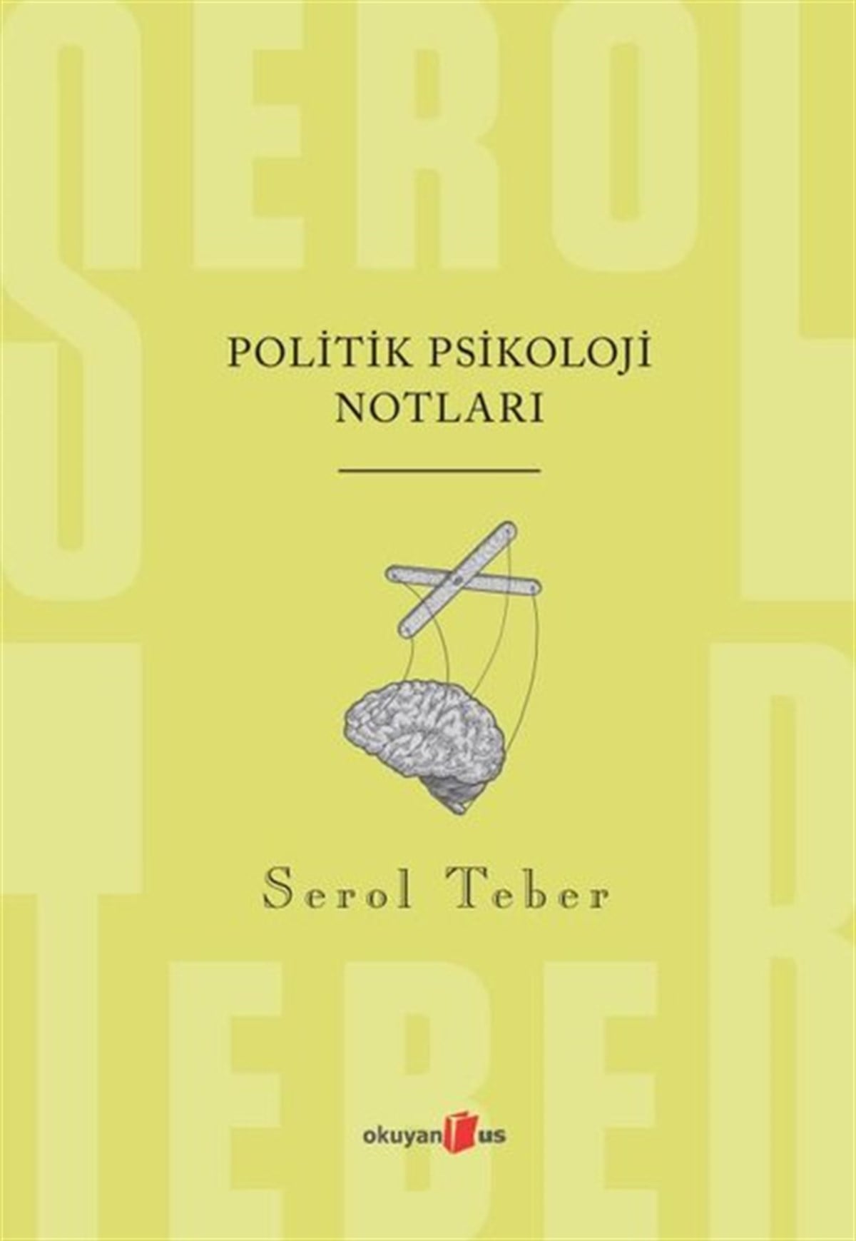 Serol TeberPsikoloji BilimiPolitik Psikoloji Notları