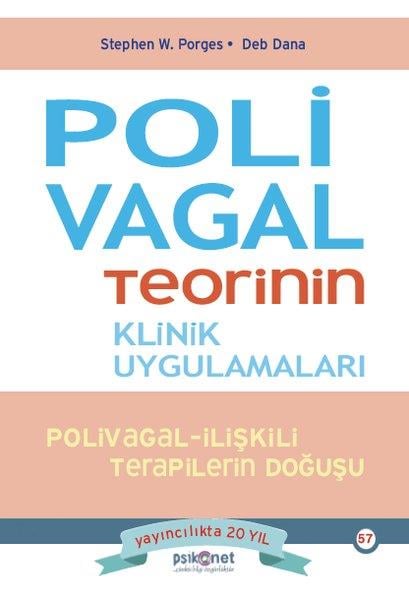 Deb DanaPsikoloji KitaplarıPolivagal Teorinin Klinik Uygulamaları: Polivagal - İlişkili Terapilerin Doğuşu