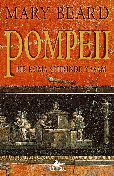 Mary BeardDünya TarihiPompeii - Bir Roma Şehrinde Yaşam