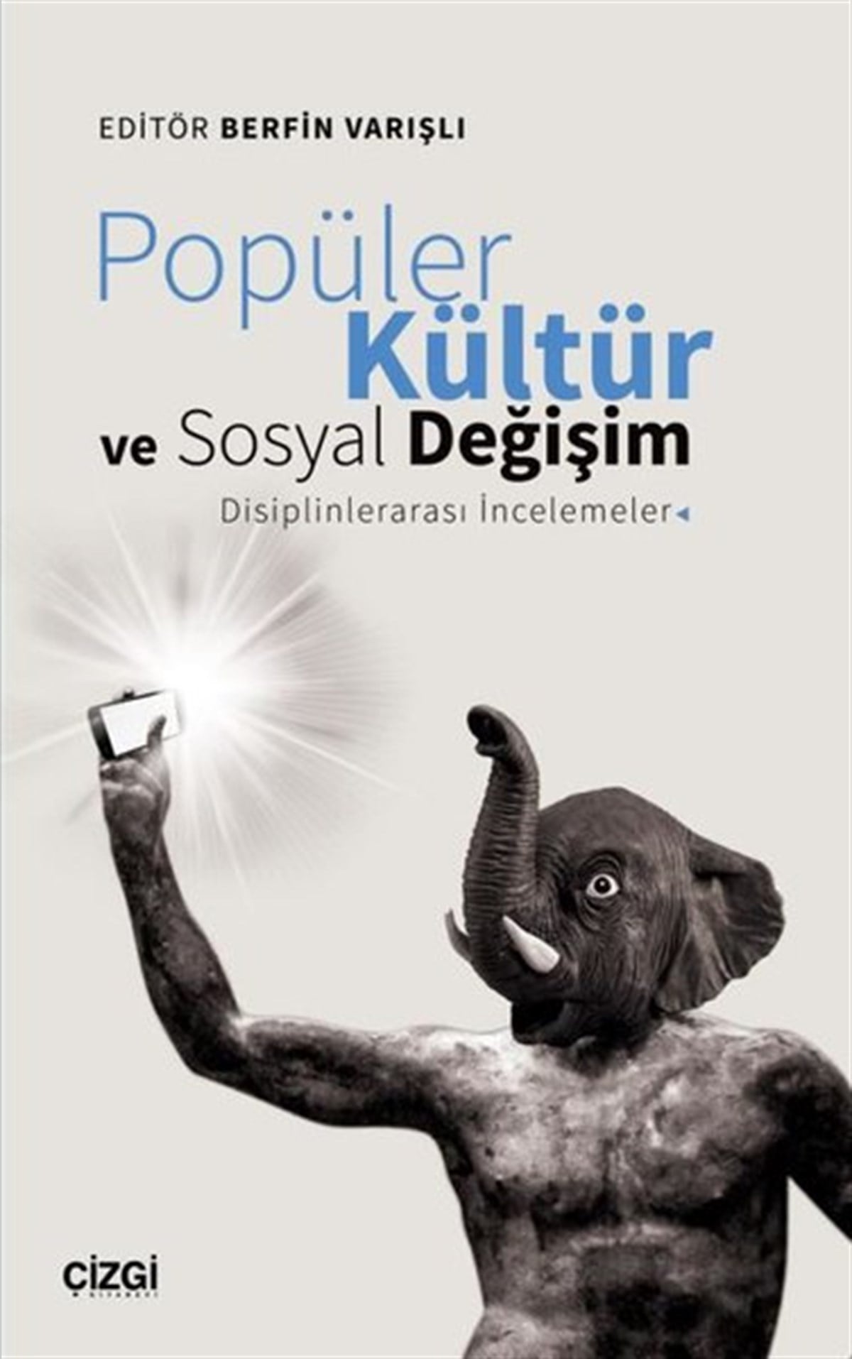 KolektifSosyoloji KitaplarıPopüler Kültür ve Sosyal Değişim: Disiplinlerarası İncelemeler