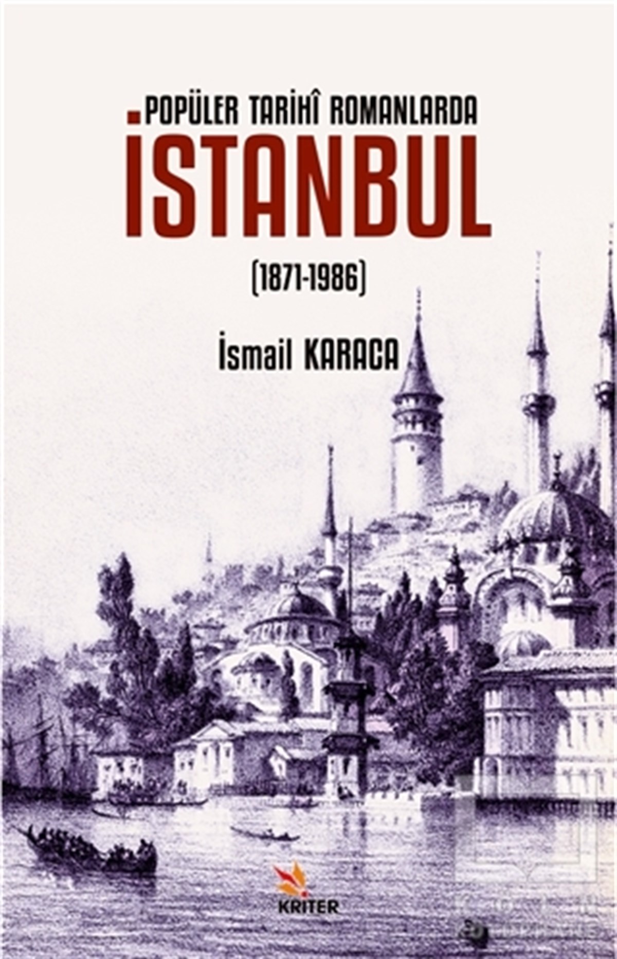 İsmail KaracaTürk Edebiyatı KitaplarıPopüler Tarihi Romanlarda İstanbul