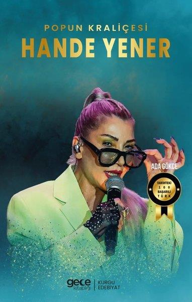 Ada GökceTürkiye RomanPopun Kraliçesi Hande Yener - Tarihteki 100 Başarılı Türk