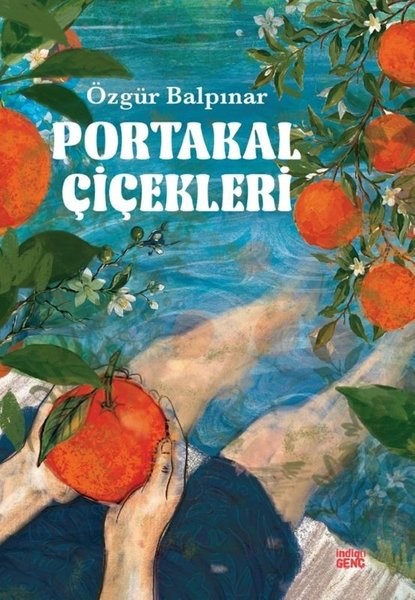 Özgür BalpınarÇocuk Gençlik RomanlarıPortakal Çiçekleri
