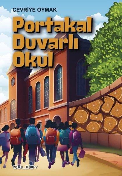 Cevriye OymakÇocuk Gençlik RomanlarıPortakal Duvarlı Okul