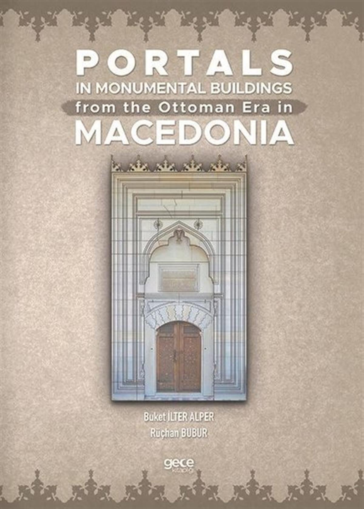 Buket İlter AlperHistory & MilitaryPortals In Monumental Buildings From The Ottoman Era In Macedonia