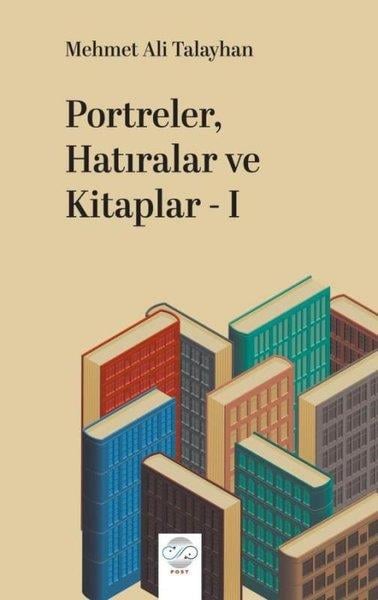 Mehmet Ali TalayhanDeneme KitaplarıPortreler Hatıralar ve Kitaplar 1