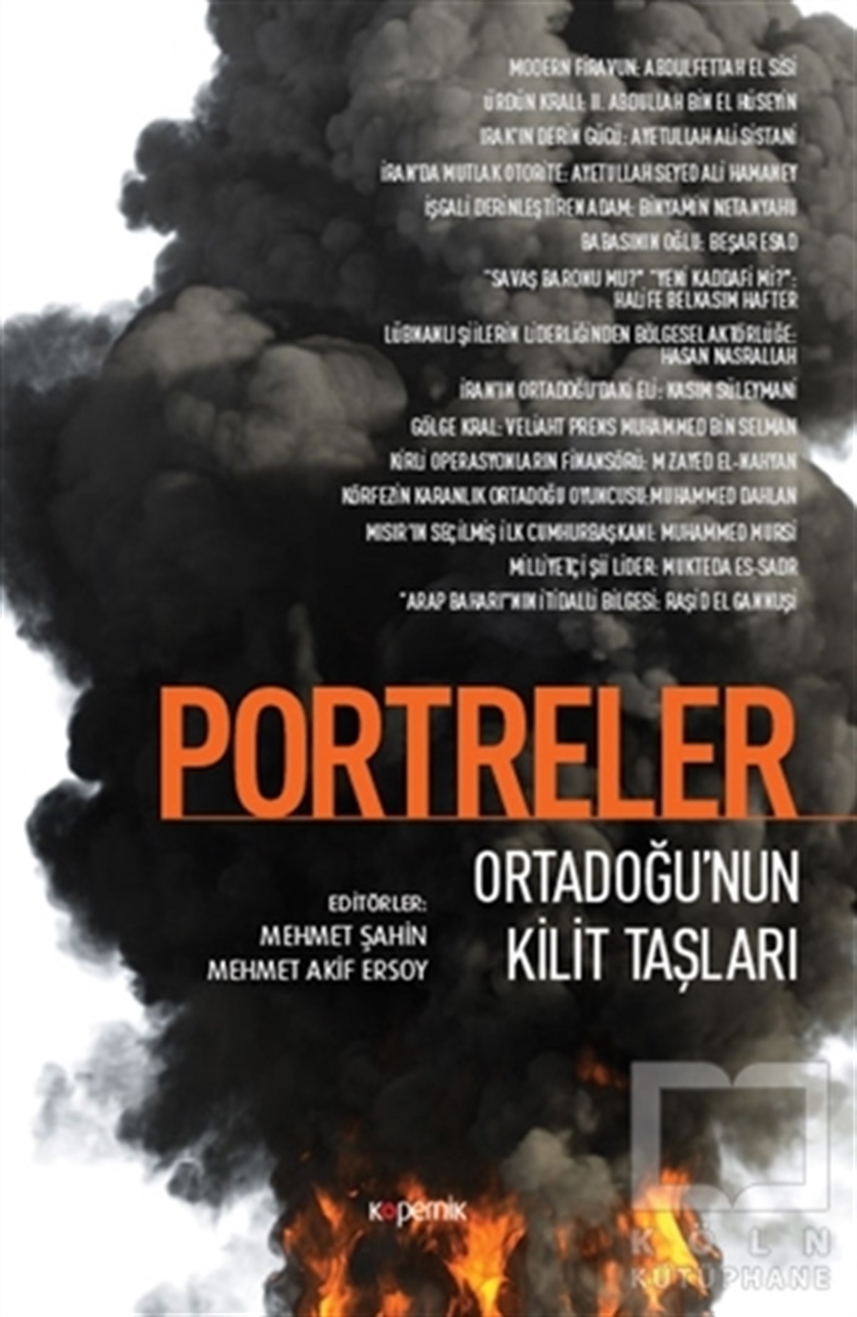 Mehmet ŞahinUluslararası İlişkiler ve Dış Politika KitaplarıPortreler: Ortadoğu’nun Kilit Taşları