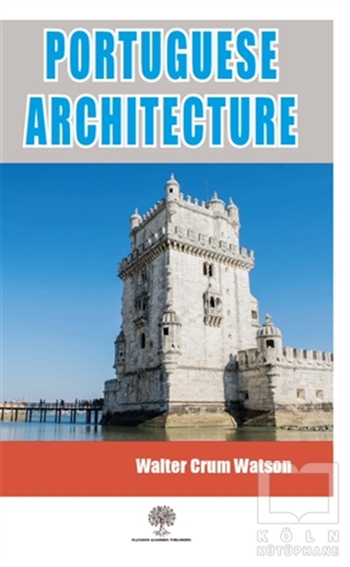 Walter Crum WatsonMimarlıkPortuguese Architecture