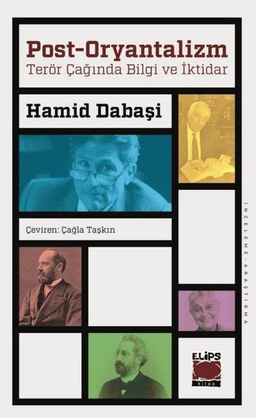 Hamid DabaşiDünya Siyaseti ve PolitikasıPost-Oryantalizm: Terör Çağında Bilgi ve İktidar