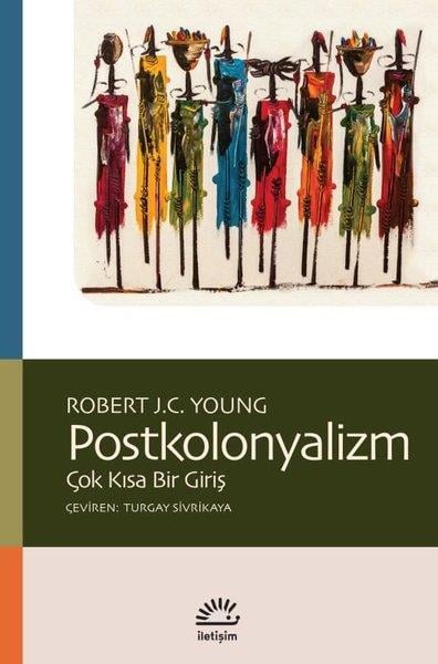 Robert J. C. YoungGenel Politika & Siyaset Bilim & Siyaset Tarihi KitaplarıPostkolonyalizm - Çok Kısa Bir Giriş
