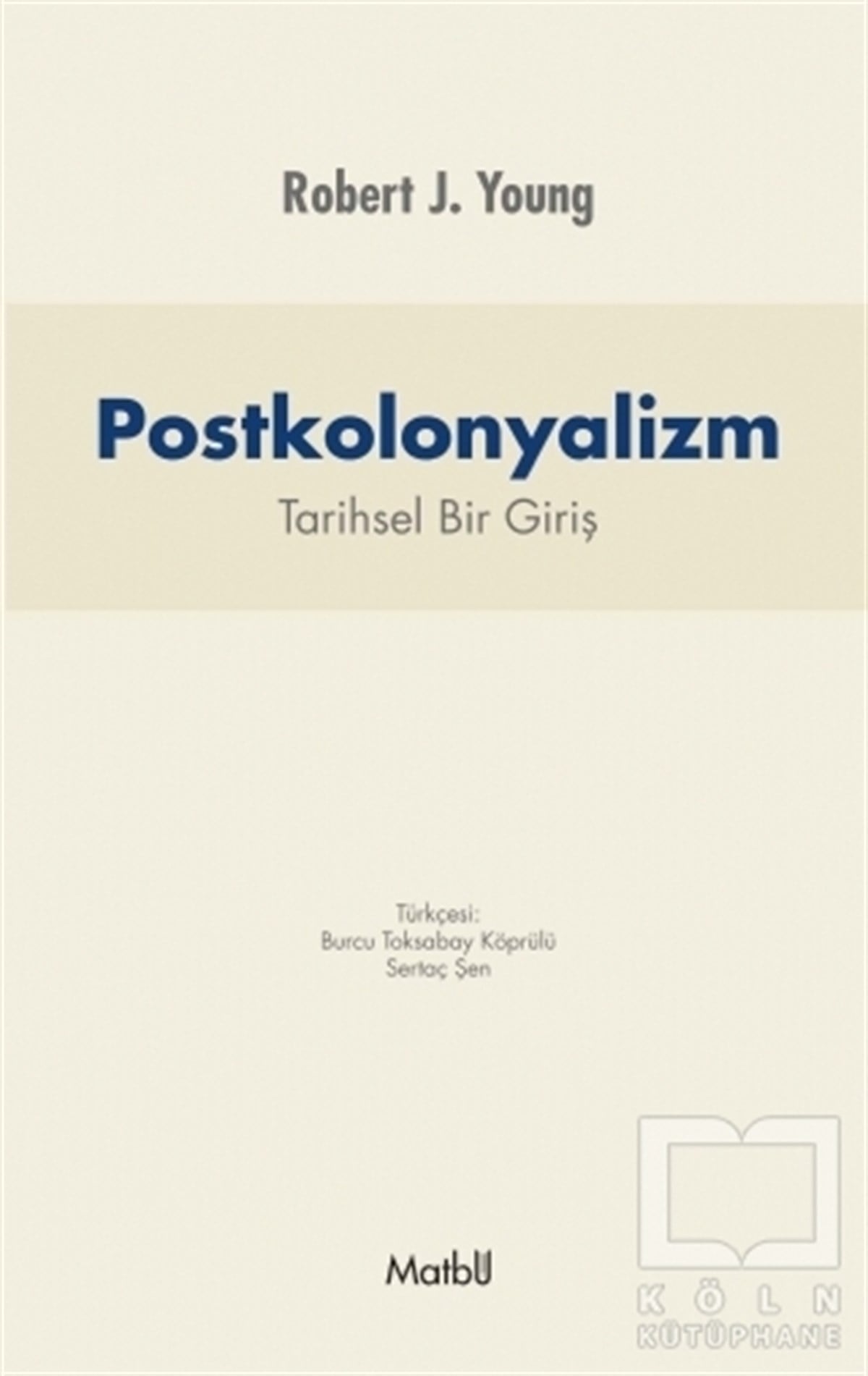 Robert J. YoungDiğerPostkolonyalizm: Tarihsel Bir Giriş