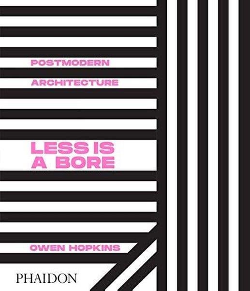 Owen HopkinsArchitecture/Decoration/DesignPostmodern Architecture : Less is a Bore