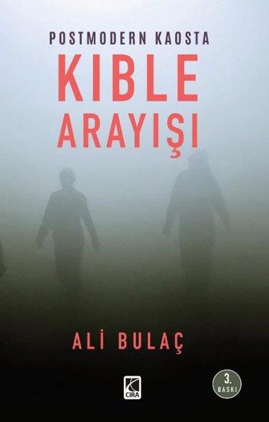 Ali BulaçDinPostmodern Kaosta Kıble Arayışı