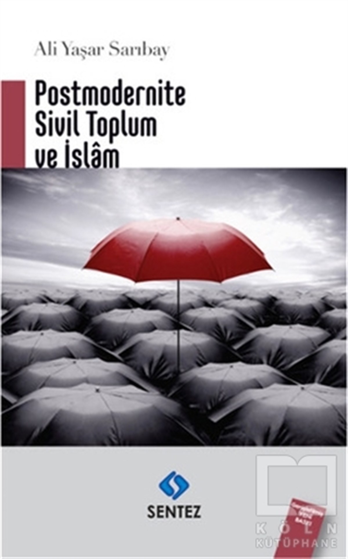 Ali Yaşar SarıbayDiğerPostmodernite Sivil Toplum ve İslam