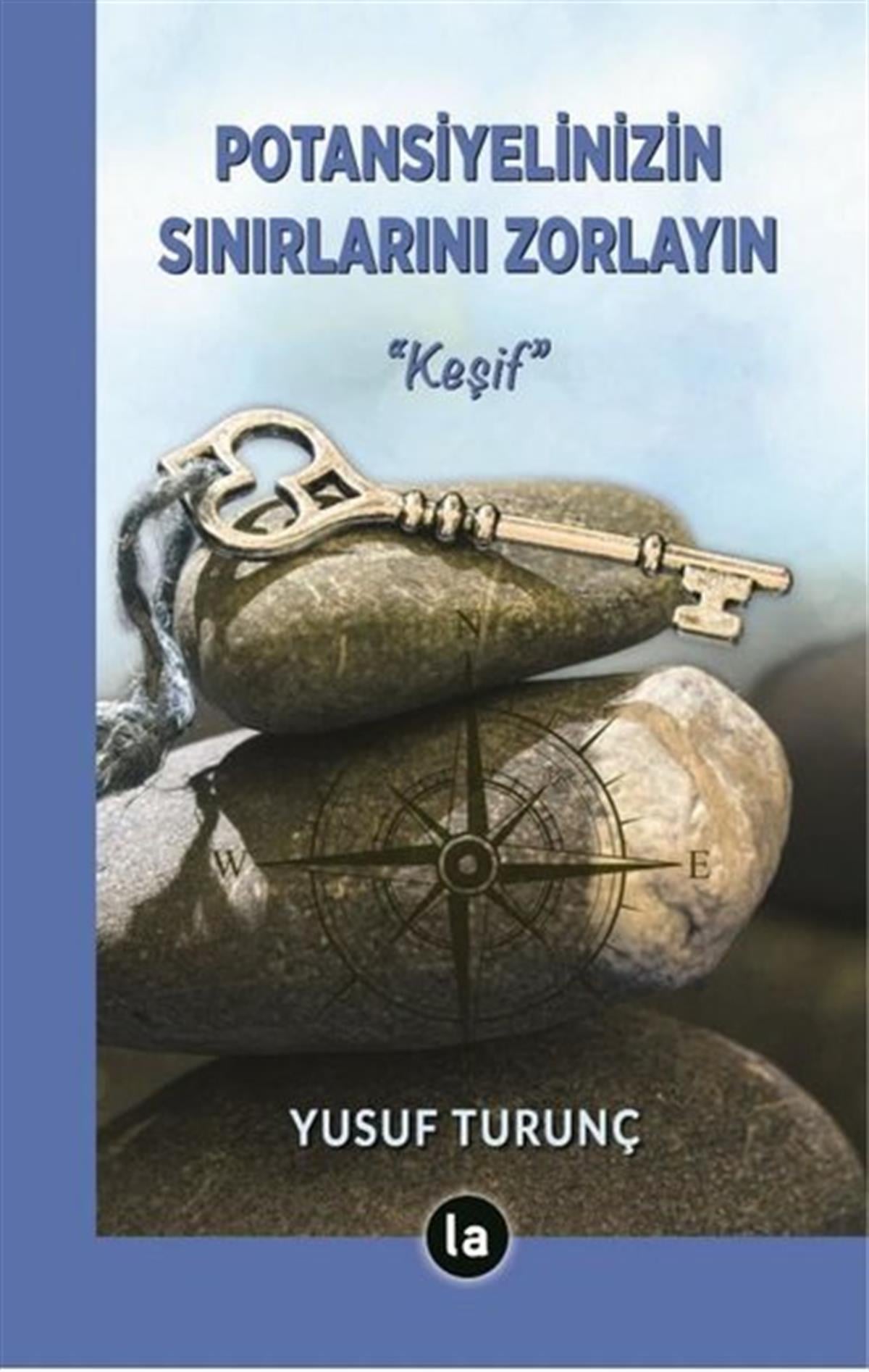 Yusuf TurunçKişisel Gelişim KitaplarıPotansiyelinizin Sınırlarını Zorlayın - Keşif
