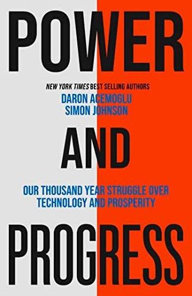 Simon JohnsonBusiness and EconomicsPower and Progress : Our Thousand-Year Struggle Over Technology and Prosperity