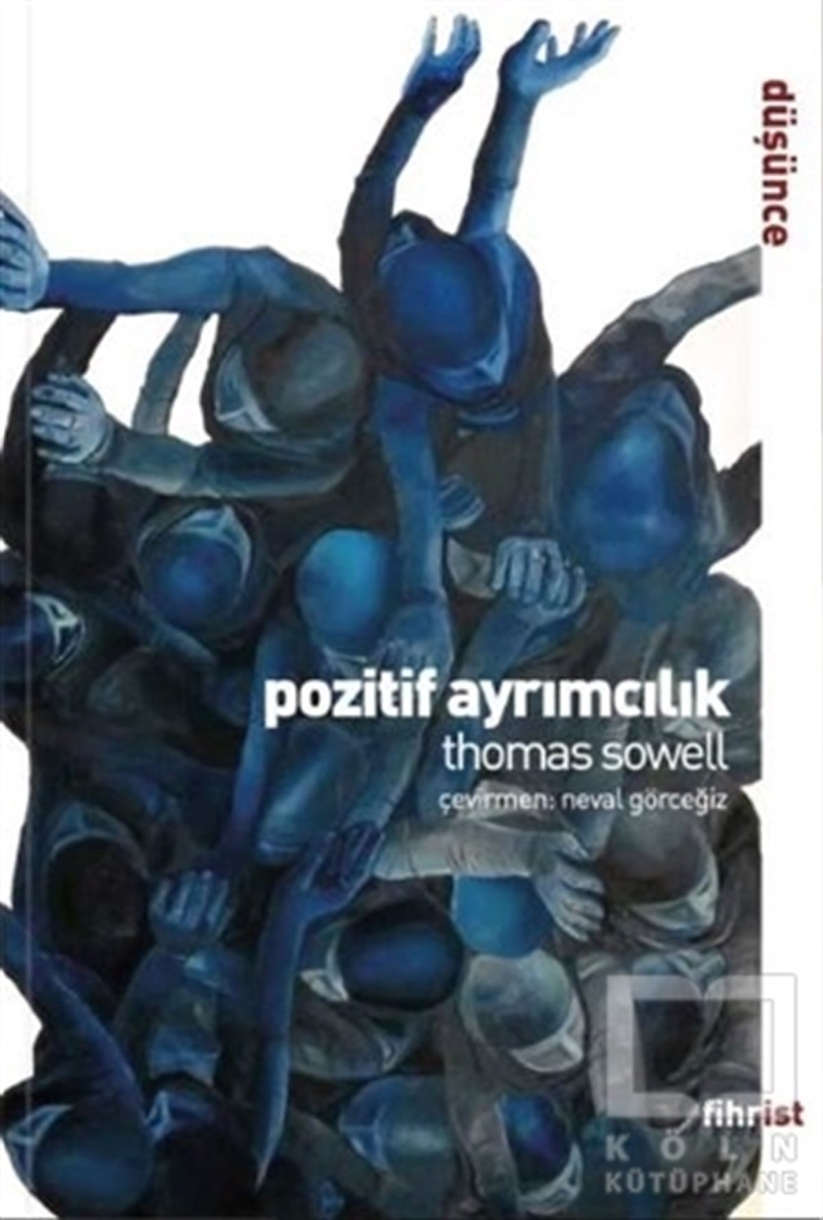 Thomas SowellForschung, Analyse und TheoriebücherPozitif Ayrımcılık