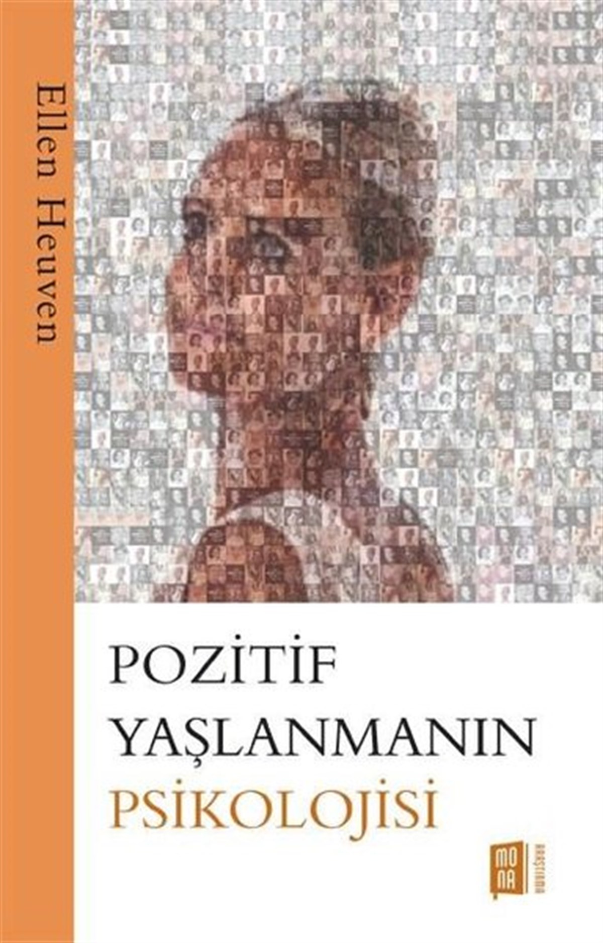 Ellen HeuvenPsikoloji BilimiPozitif Yaşlanmanın Psikolojisi