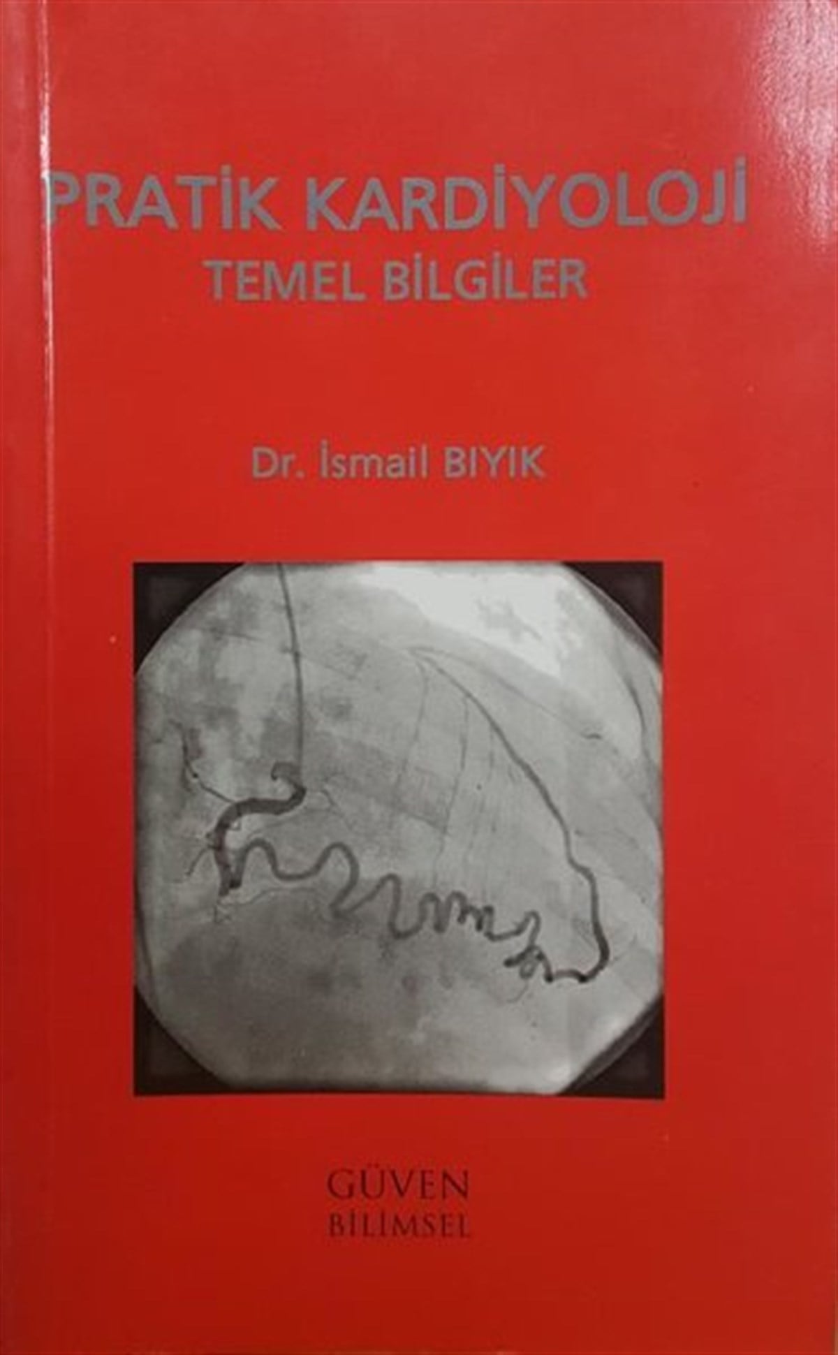 KolektifTıpPratik Kardiyoloji Temel Bilgiler