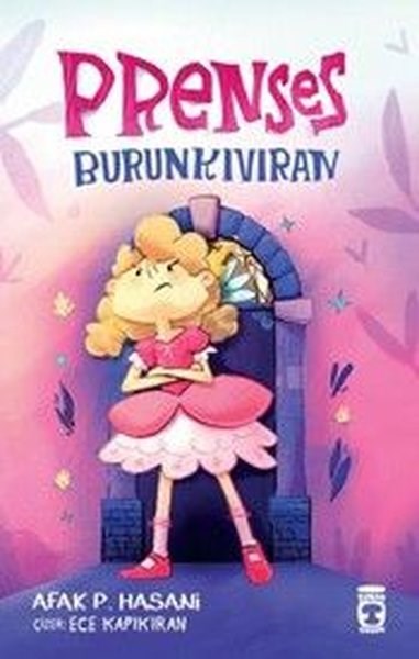 Afak P. HasaniÇocuk Gençlik RomanlarıPrenses Burunkıvıran