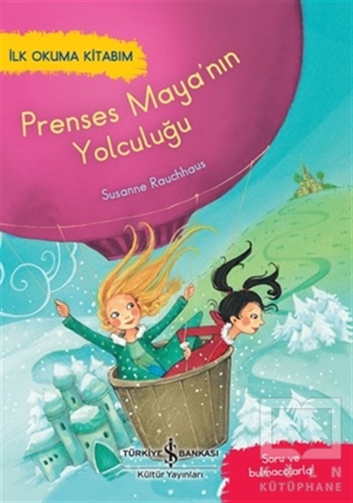 Susanne RauchhausÇocuk Hikaye KitaplarıPrenses Maya'nın Yolculuğu - İlk Okuma Kitabım