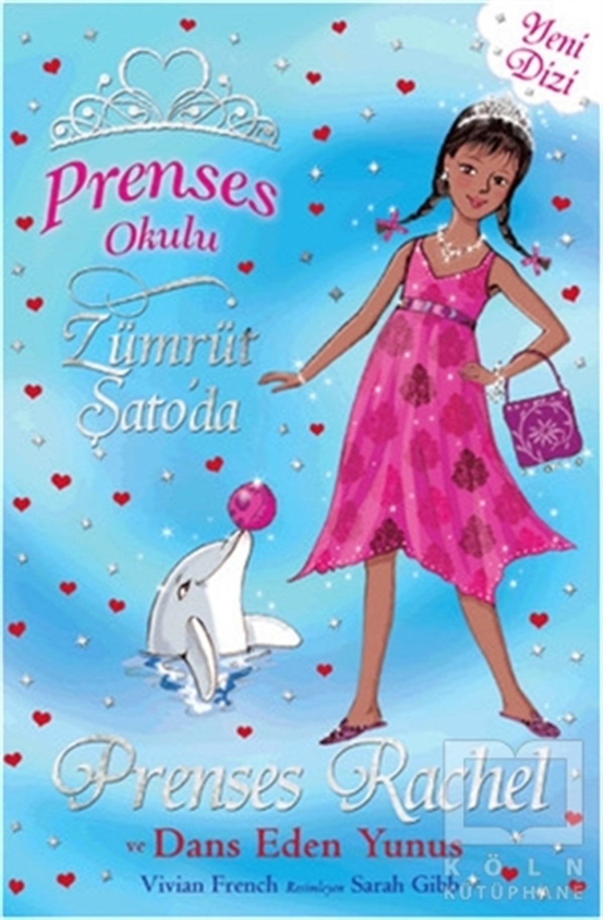 Vivian FrenchGenel KonularPrenses Okulu 29: Prenses Rachel ve Dans Eden Yunuslar