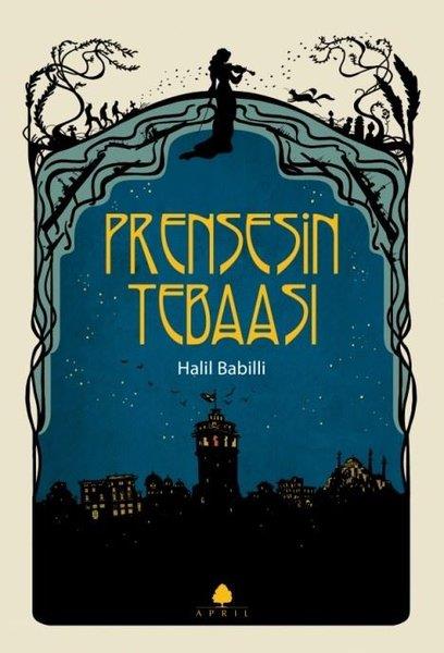 Halil BabilliTürkiye RomanPrensesin Tebaası