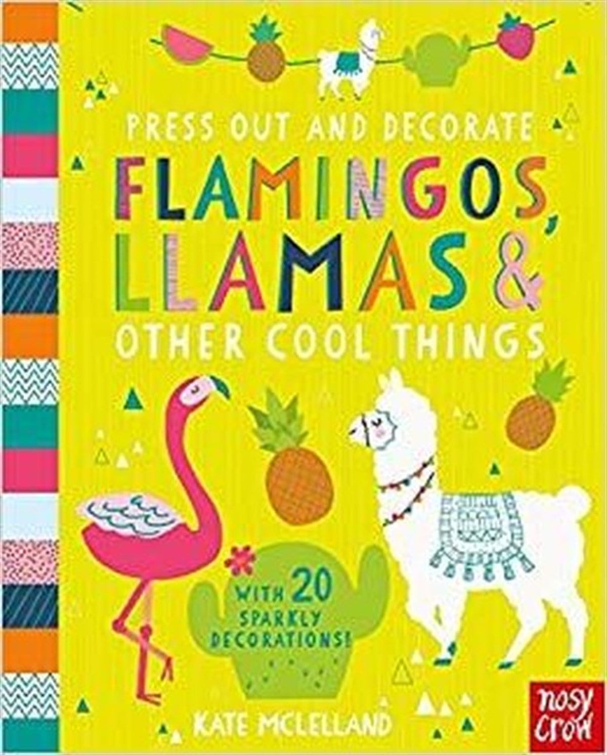 KolektifPreschoolPress Out and Decorate: Flamingos Llamas and Other Cool Things