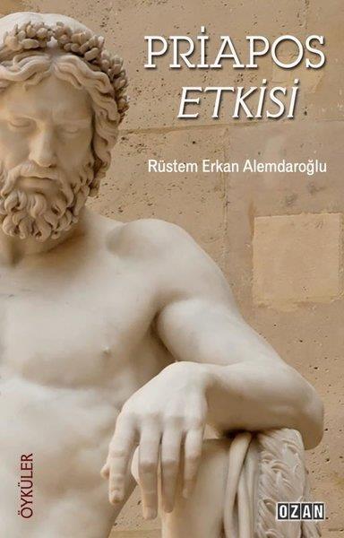 Rüstem Erkan AlemdaroğluTürk RomaniPriapos Etkisi