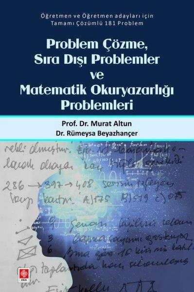 Murat AltunDigerProblem Çözme Sıra Dışı Problemler ve Matematik Okuryazarlığı Problemleri