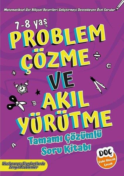 KolektifTüm DerslerProblem Çözme ve Akıl Yürütme 7 - 8 Yaş - Tamamı Çözümlü Soru Kitabı
