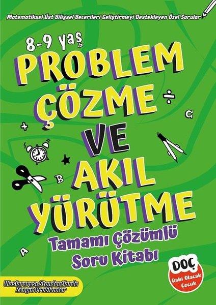 KolektifTüm DerslerProblem Çözme ve Akıl Yürütme 8 - 9 Yaş - Tamamı Çözümlü Soru Kitabı
